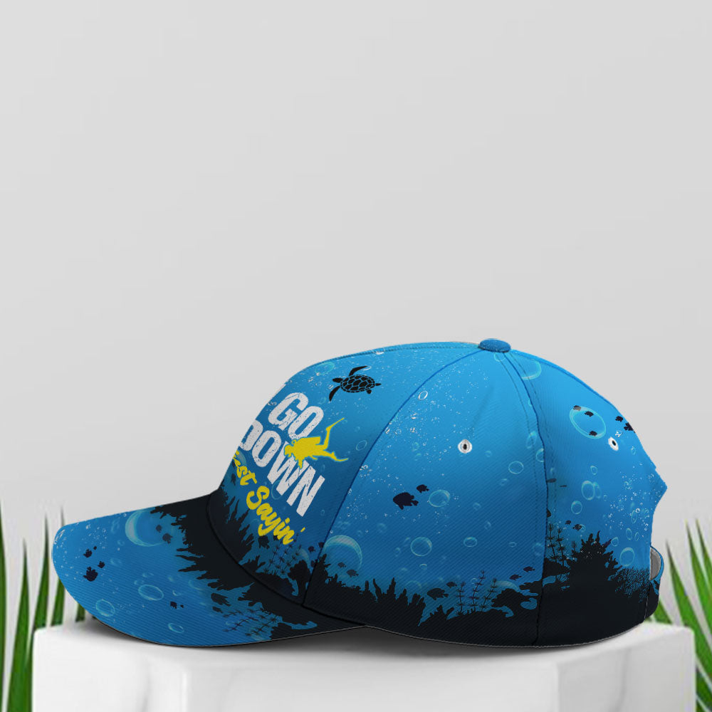 Scuba Diving I Go Down Baseball Cap Trucker Hats Custom Hats Gifts For Men & Women