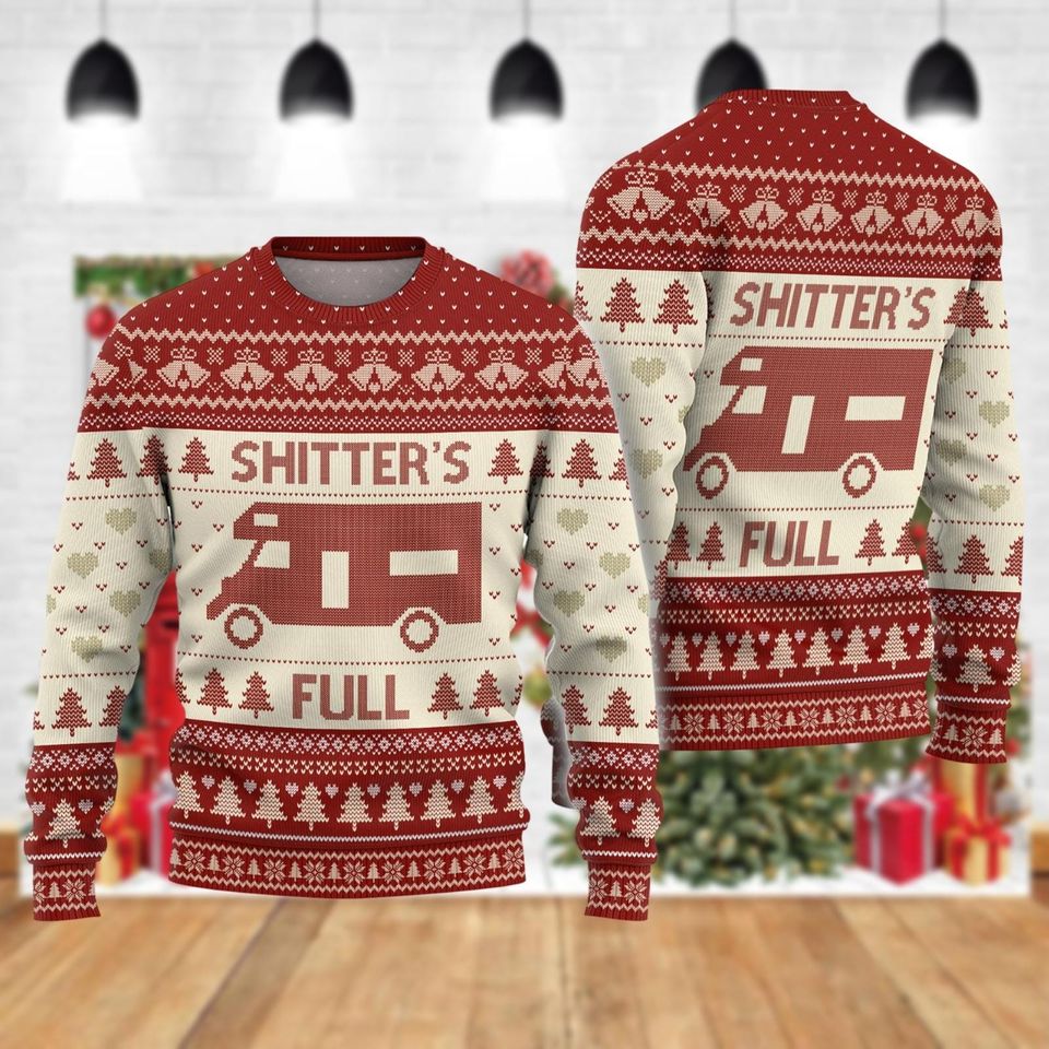 Shitter's Full Ugly Christmas Sweater, Cousin Eddie Xmas Shirt, Xmas Sarcastic Sweatshirt