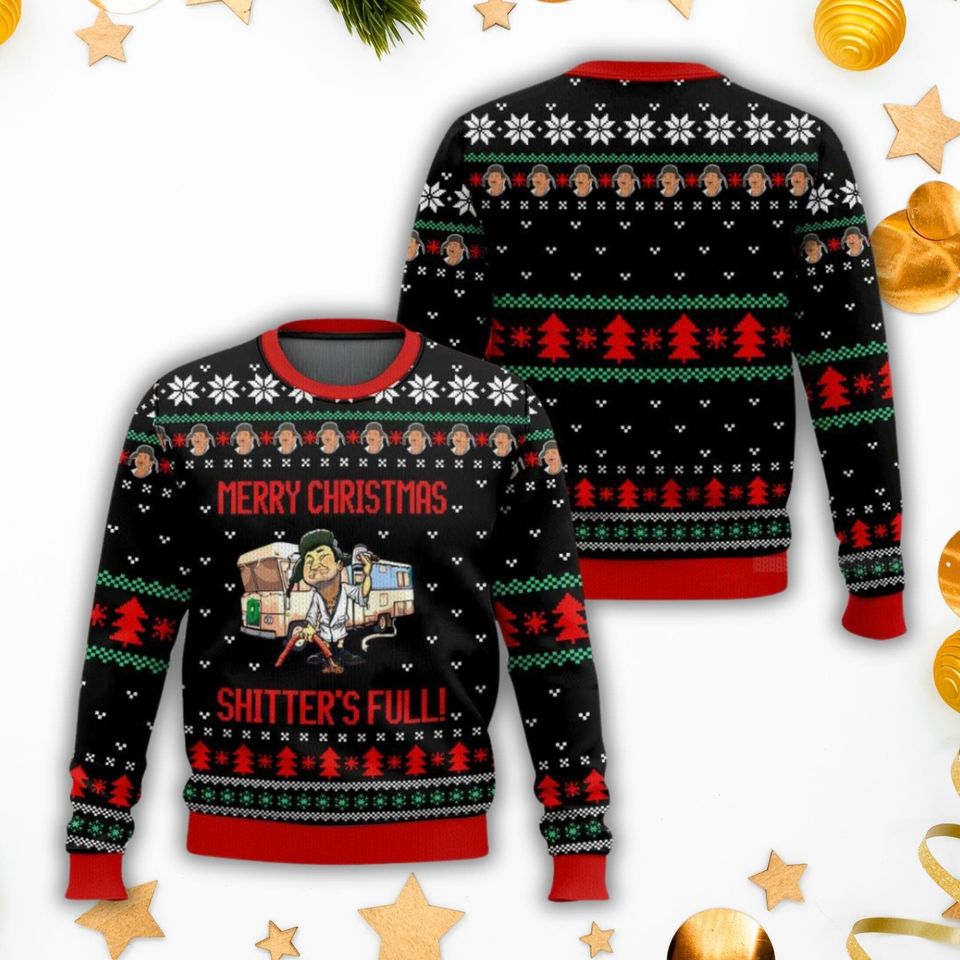 Shitters Full Ugly Sweater, Merry Christmas Sweater, Cousin Eddie Holiday