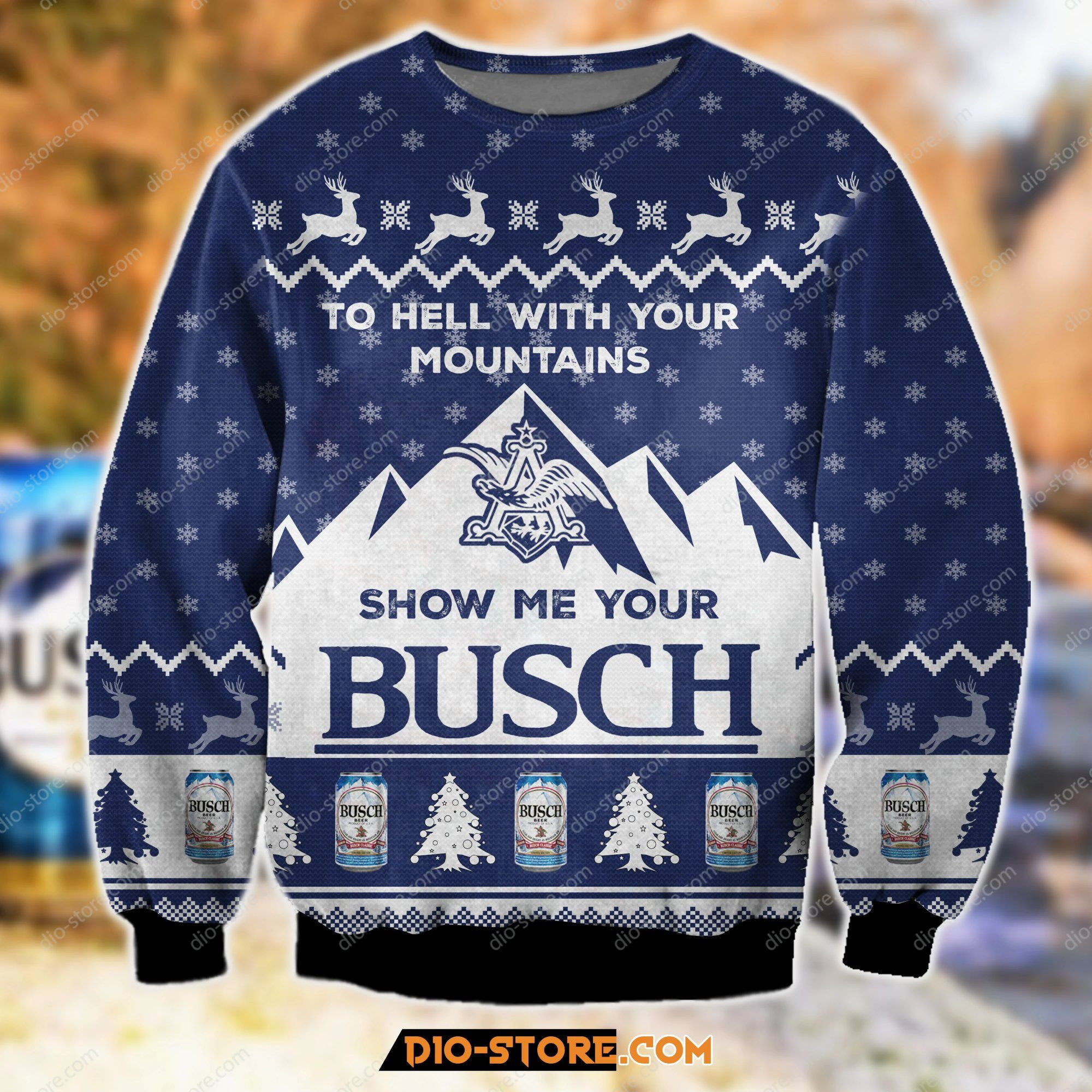 Show Me Your Busch To Hell With Your Mountains Pattern For Unisex Ugly Christmas Sweater Adult 3D Funny Matching for family