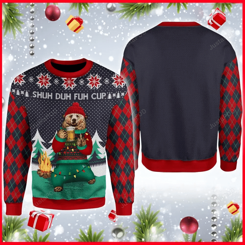Shuh Duh Fuh Cup Beer Camping Ugly Christmas Sweater Adult 3D Funny Matching for family