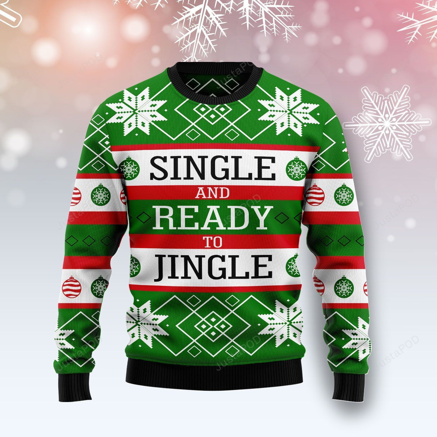 Single And Ready To Jingle Ugly Christmas Sweater Adult 3D Funny Matching for family