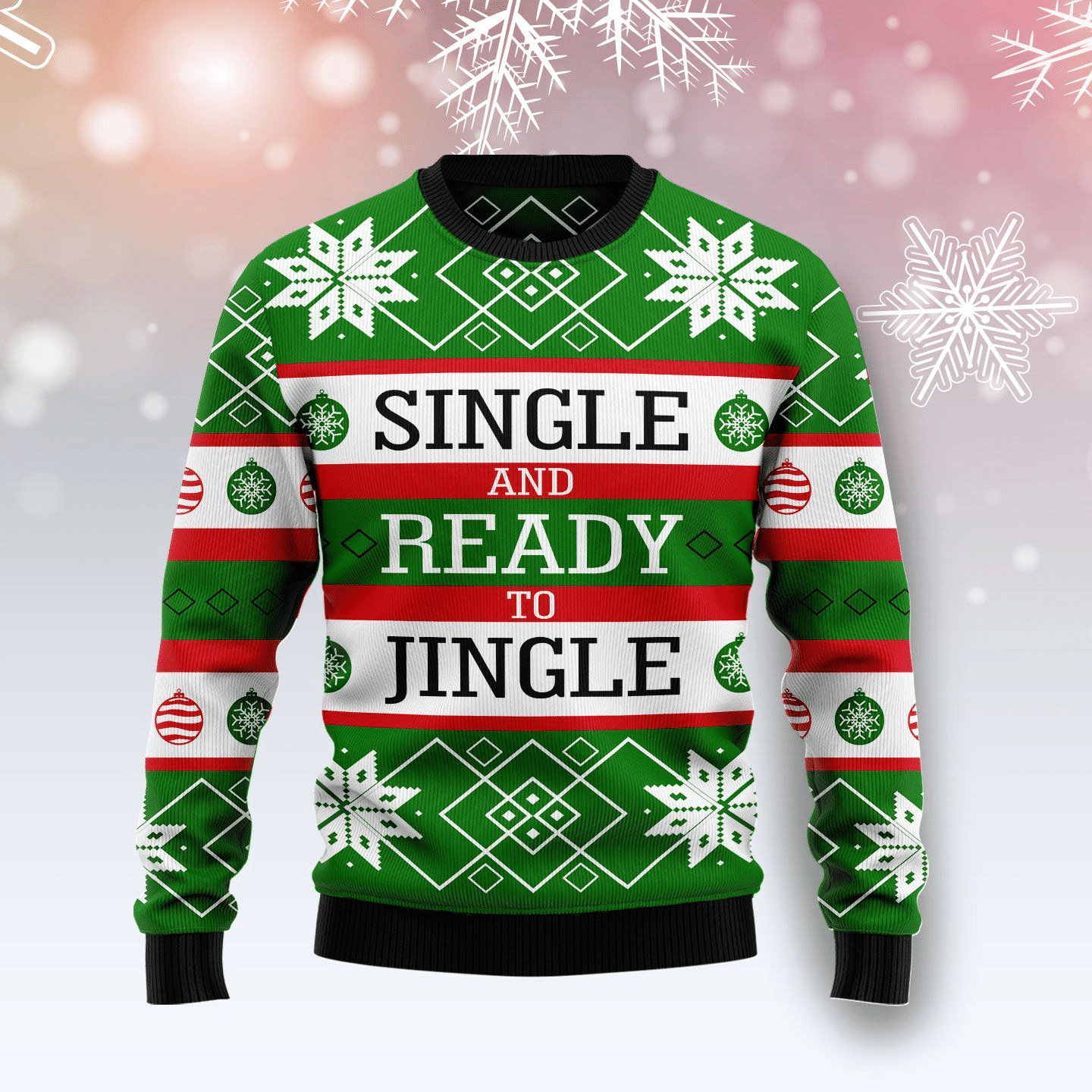 Single Ready To Jingle Ugly Christmas Sweater Adult 3D Funny Matching for family