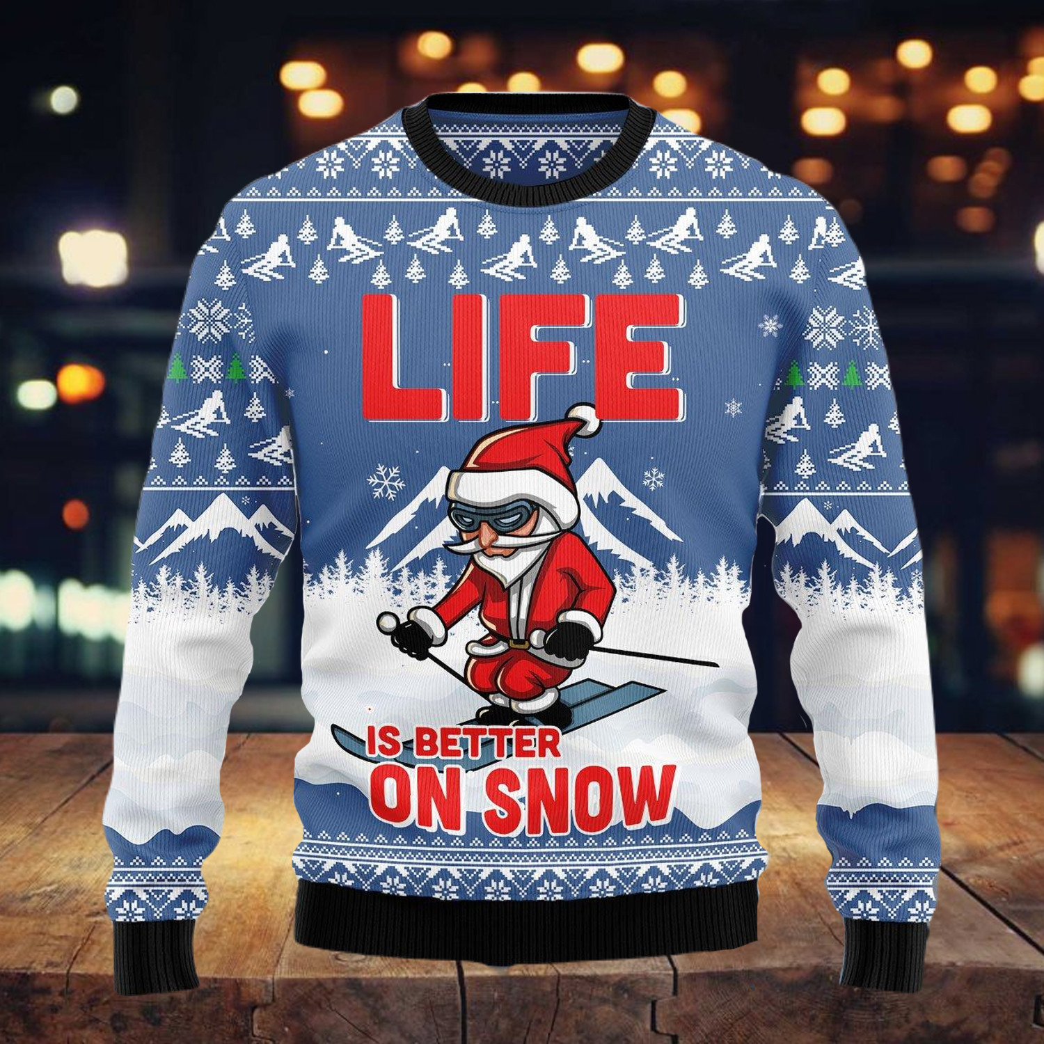 Skiing Life Is Better On Snow Ugly Christmas Sweater Adult 3D Funny Matching for family
