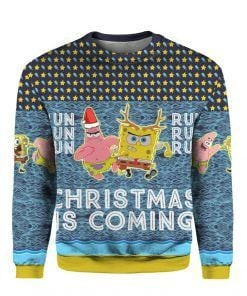 Spongebob Patrick Star Christmas Is Coming Ugly Christmas Sweater Adult 3D Funny Matching for family