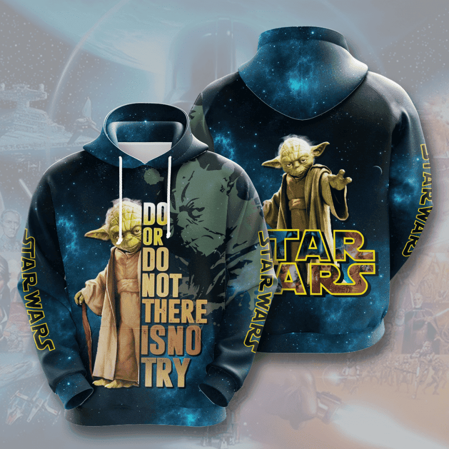 Star Wars Joda Do Or Not Do There Is No Try 3D All Over Print Hoodie, Zip Hoodie