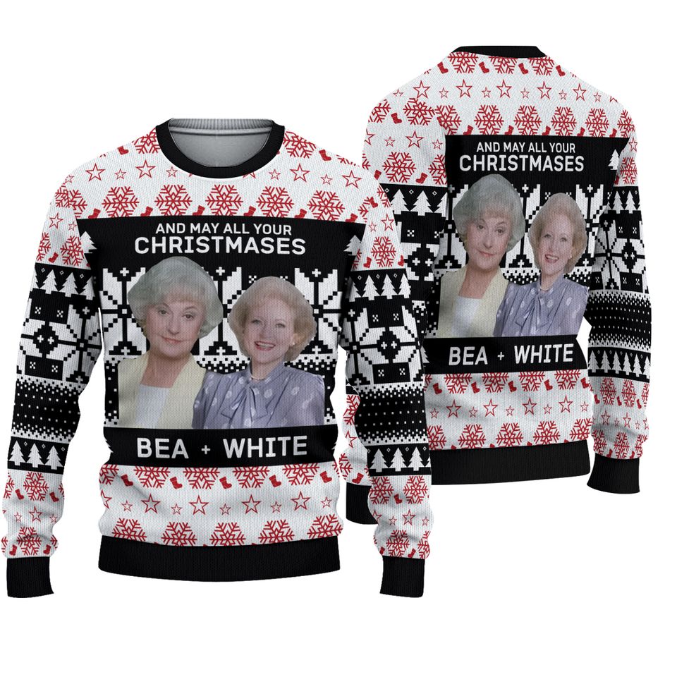 Stay Golden And My All Your Christmas Bea White Ugly Sweater