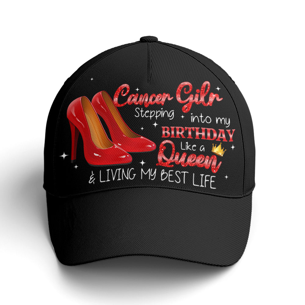 Step Into Birthday Like A Queen Cancer Girl Baseball Cap Trucker Hats Custom Hats Gifts For Men & Women