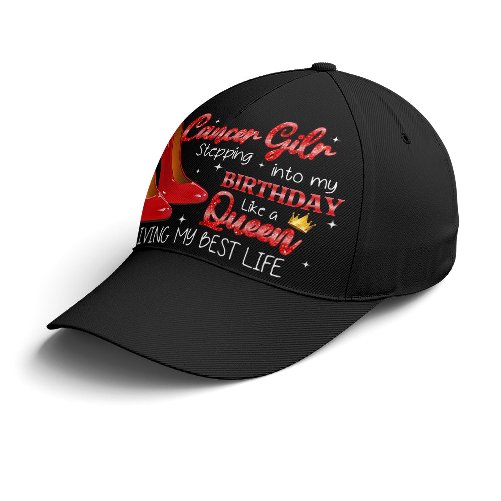 Step Into Birthday Like A Queen Cancer Girl Baseball Cap Trucker Hats Custom Hats Gifts For Men & Women