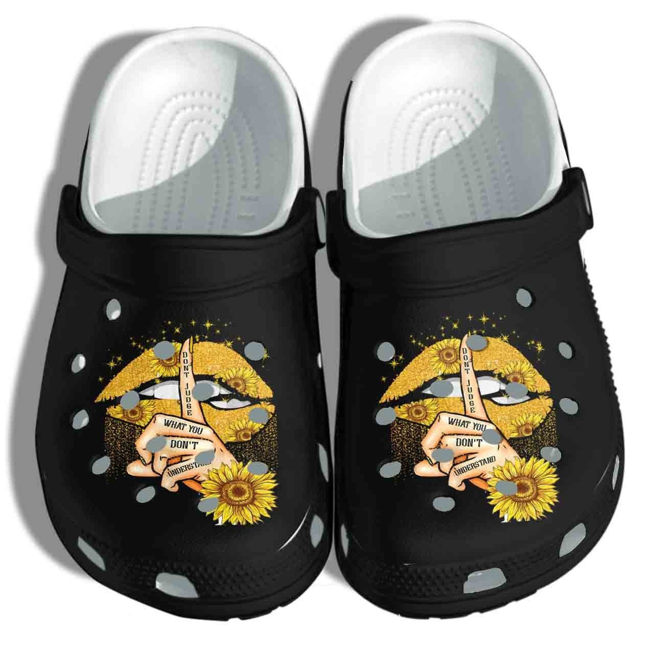 Sunflower Lip Shoes Clogs - Do Not Judge Outdoor Shoe Birthday Gift Boy Girl Daughter Friend