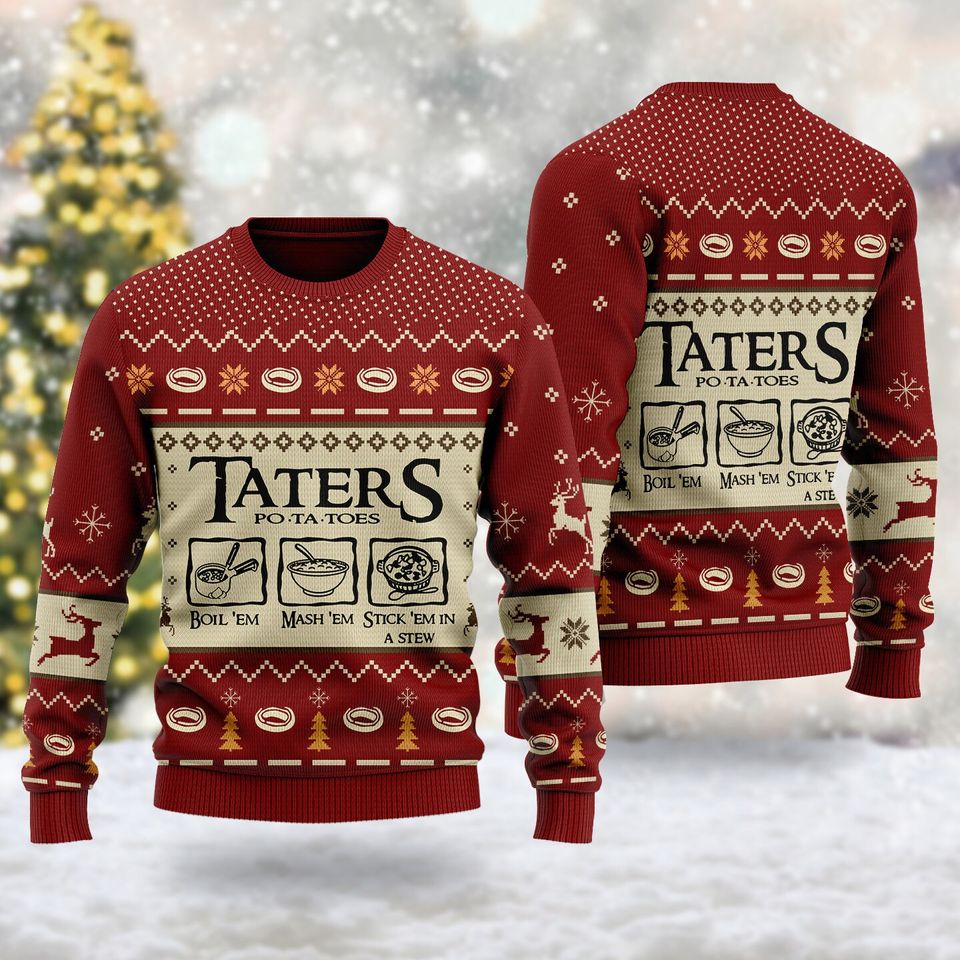 Taters Potatoes Boil Them Stick Cooking Ugly Sweater, Xmas