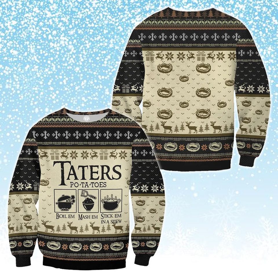 Taters Potatoes Ugly Christmas Sweater, LOTR Fans Sweater, Ugly Sweatshirt