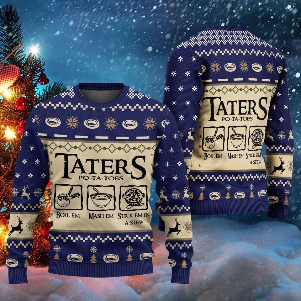 Taters Potatoes Ugly Christmas Sweater, LOTR Fans Sweater, Ugly Sweatshirt
