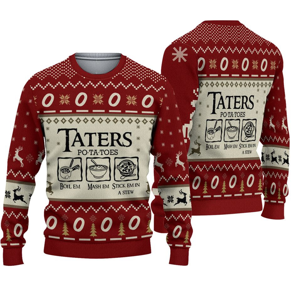 Taters Potatoes Ugly Sweater, LOTR Fans Xmas Sweater, Christmas Gift Sweatshirt
