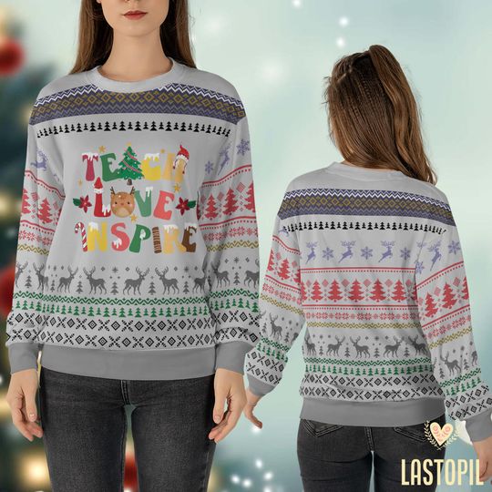 Teach Love Inspire Teacher Ugly Christmas Sweater Teacher Sweatshirt - Image 12