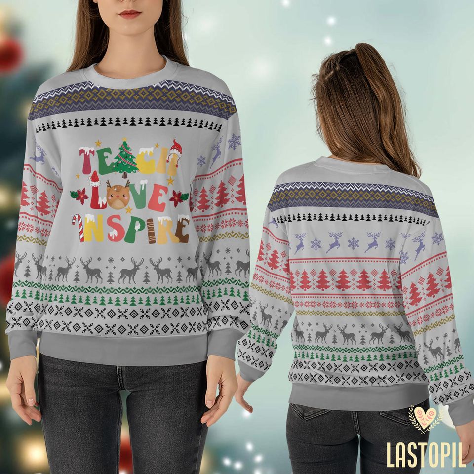 Teach Love Inspire Teacher Ugly Christmas Sweater Teacher Sweatshirt - Image 3
