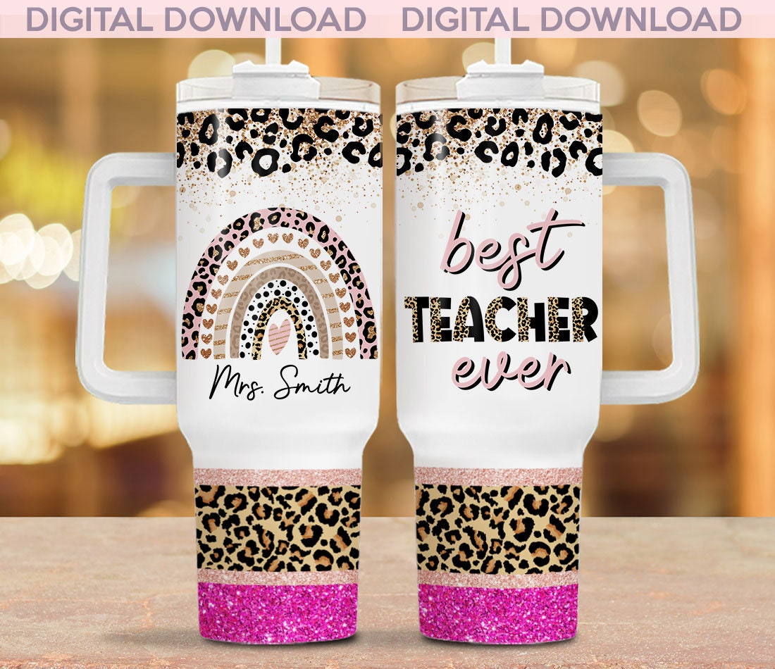 Teacher Appreciation Glitter Leopard Print Custom Stanley Cup 40 oz 30 oz Tumbler With HandleTVC2301960