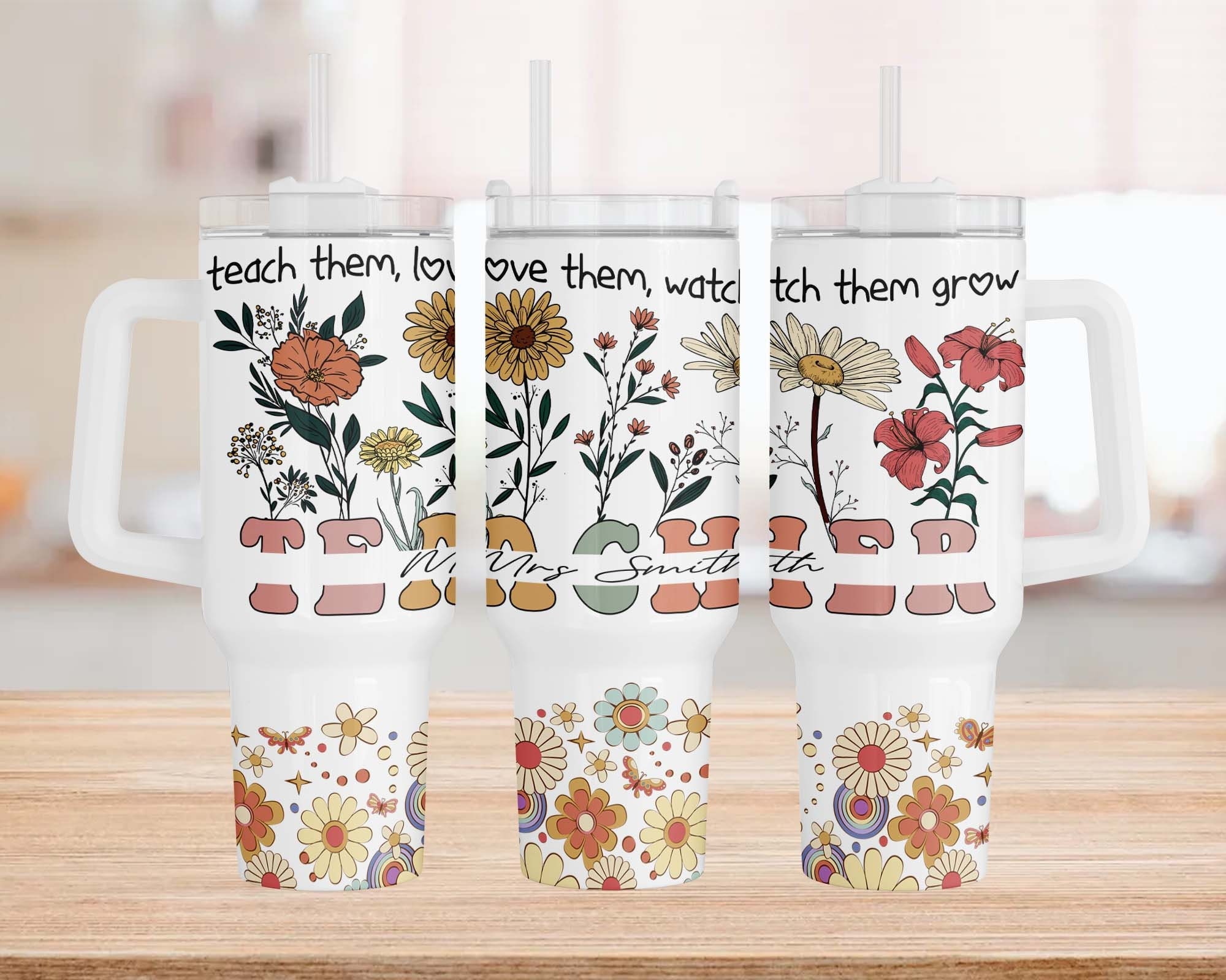 Teacher Life Wildflowers Custom Stanley Cup 40 oz 30 oz Tumbler With HandleTVC2301960