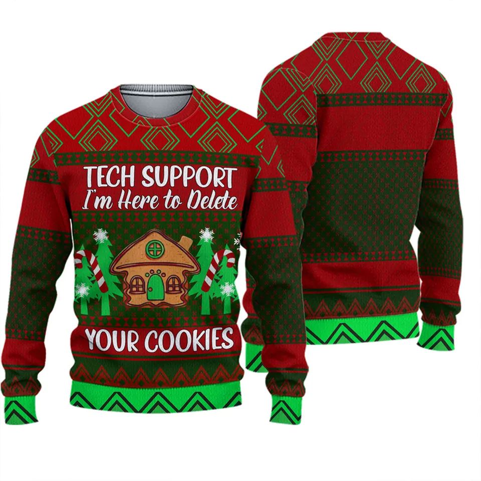 Tech Support I'm Here to Delete Your Cookies Unisex Ugly Christmas Sweatshirt