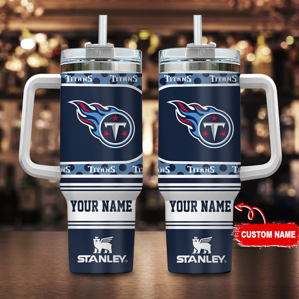 Tennessee Titans NFL Custom Stanley Cup 40 oz 30 oz Tumbler With HandleTVC2301124