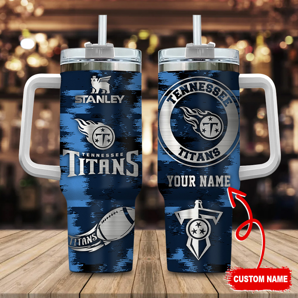 Tennessee Titans NFL Custom Stanley Cup 40 oz 30 oz Tumbler With HandleTVC230151