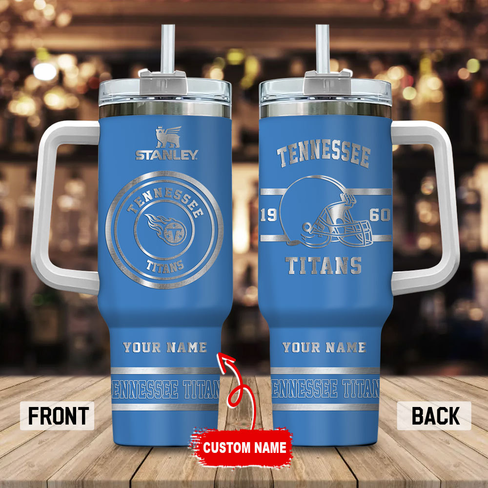 Tennessee Titans NFL Custom Stanley Cup 40 oz 30 oz Tumbler With HandleTVC230154