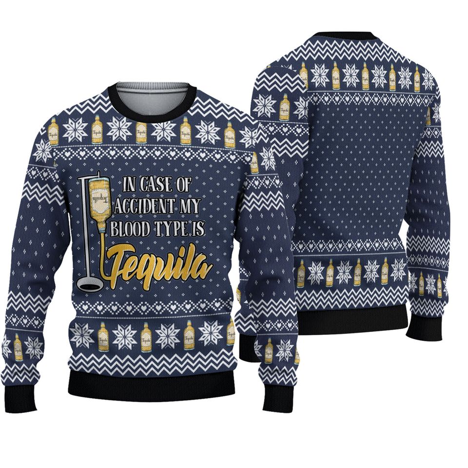 Tequila My Blood Type Ugly Christmas Sweater