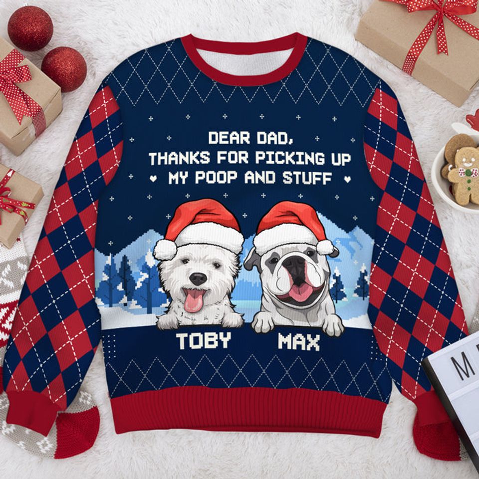 Thanks For Picking Up My Stuff - Personalized Unisex Ugly Christmas Sweatshirt - Gift For Dog Lovers, Pet Lovers, Christmas Gift