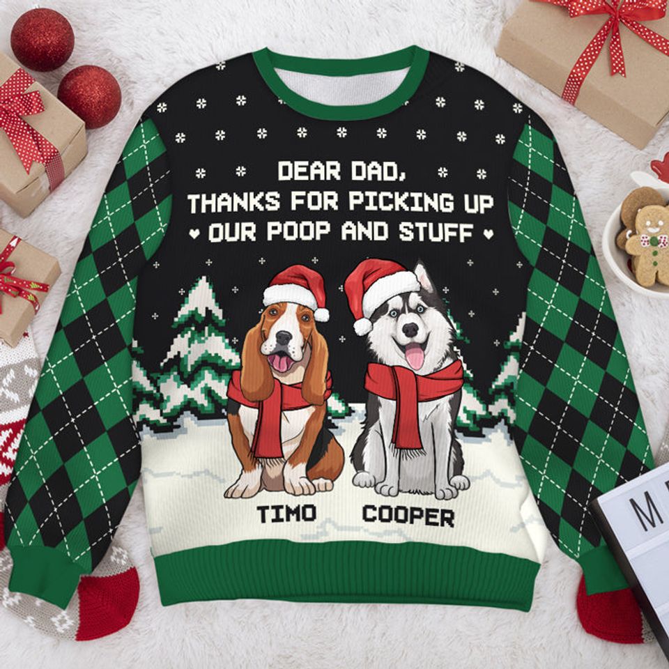 Thanks For Picking Up Our Poop And Stuff - Personalized Custom Unisex Ugly Christmas Sweatshirt