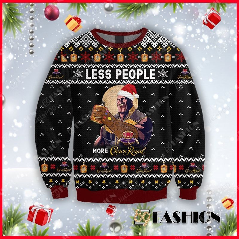 Thanos Less People More Crown Royal Ugly Christmas Sweater Adult 3D Funny Matching for family