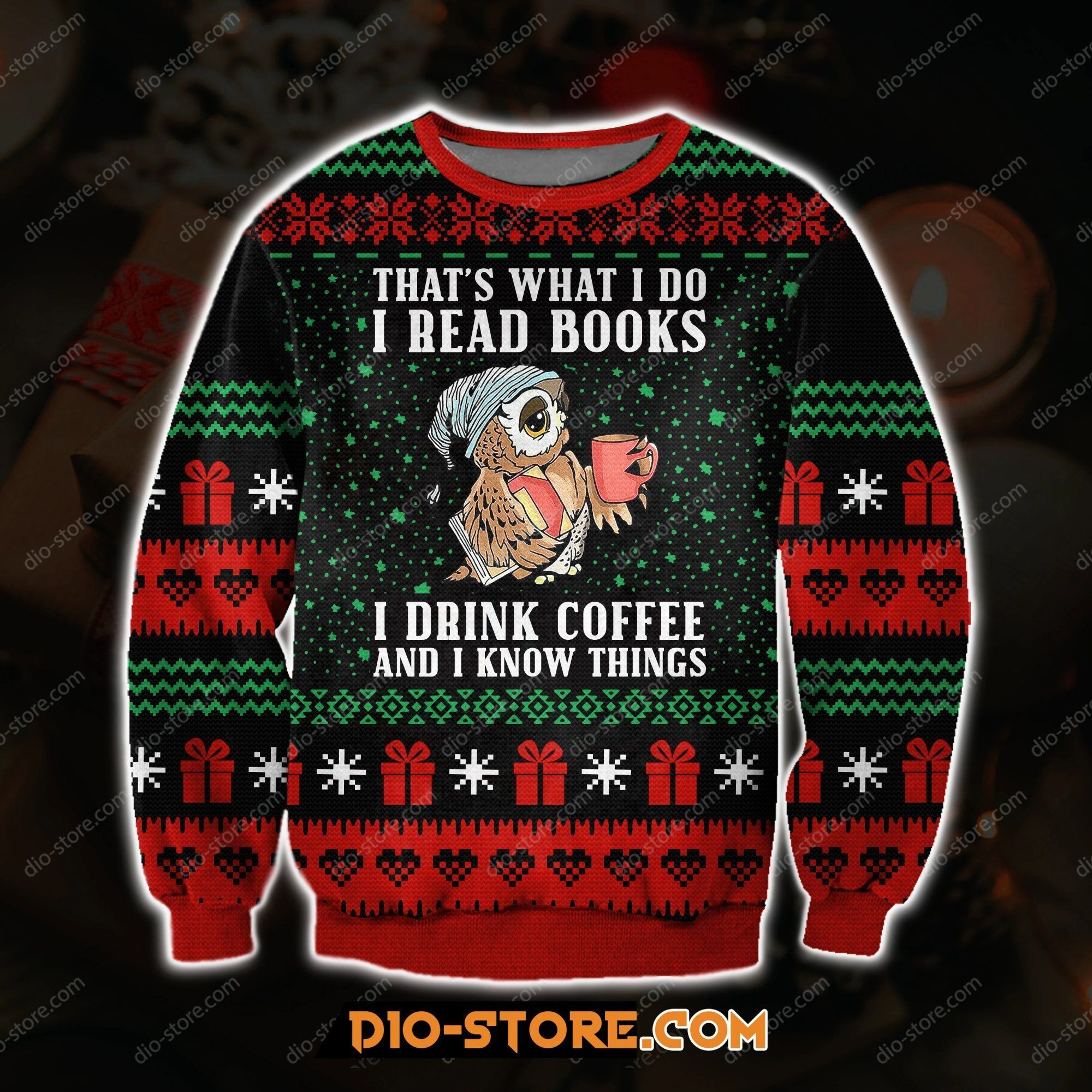 That'S What I Do, I Read Books I Drink Coffee For Unisex Ugly Christmas Sweater Adult 3D Funny Matching for family