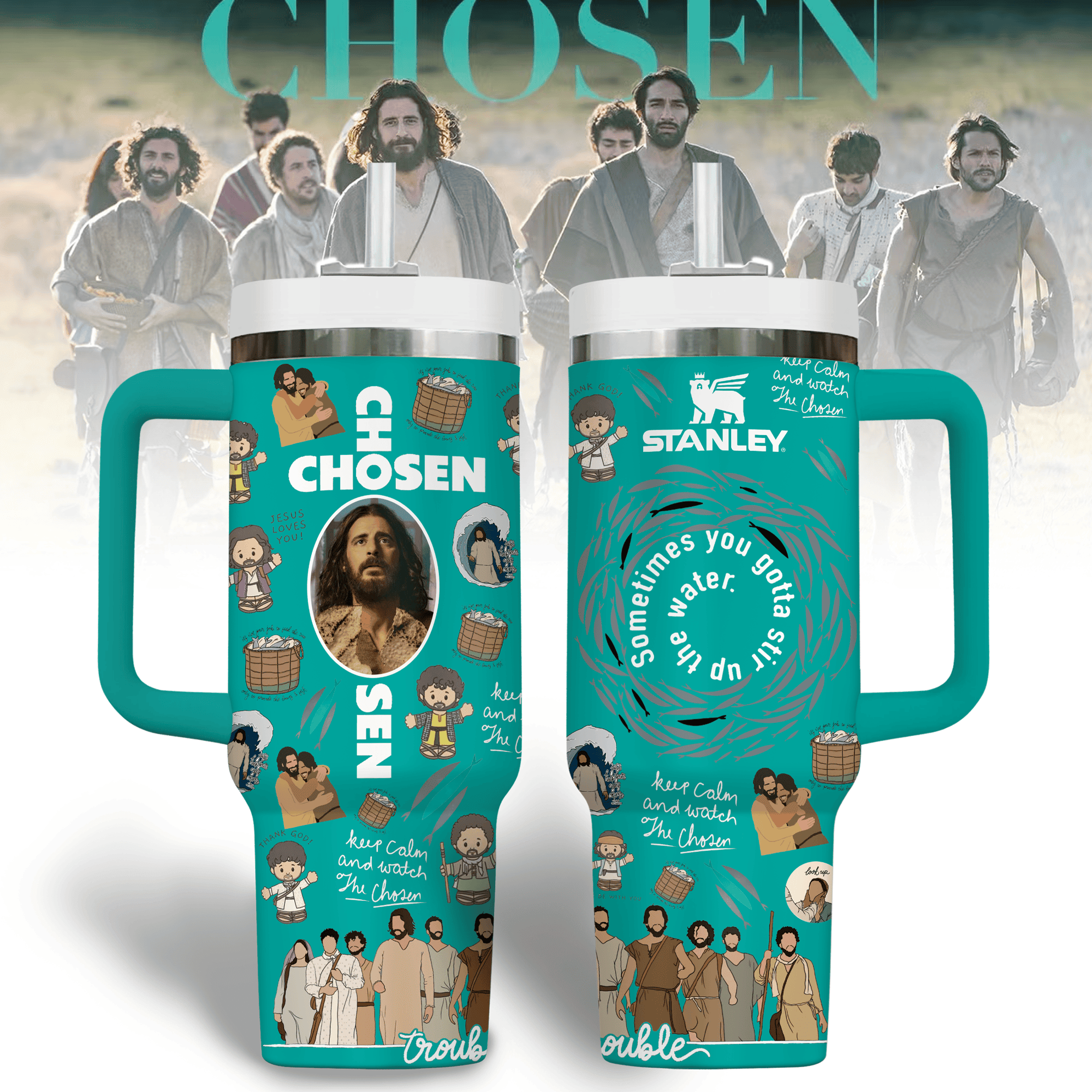 The Chosen TV Series Custom Stanley Cup 40 oz 30 oz Tumbler With HandleTVC2301241