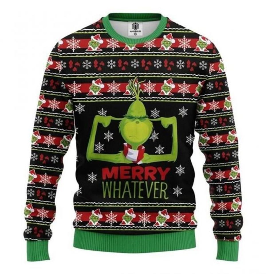 The funny character Merry Whatever GrinchesS Ugly Christmas Sweater