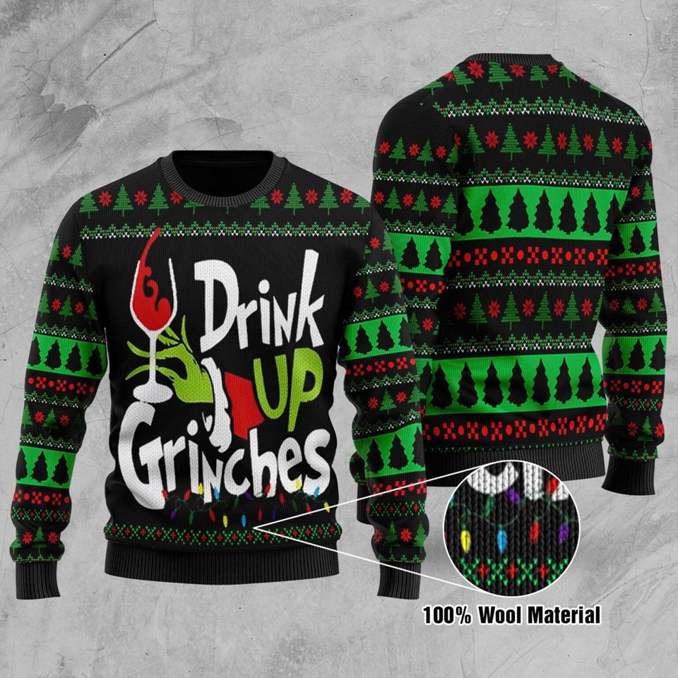 The funny character Xmas Drink Up GrinchesS Ugly Christmas Sweater