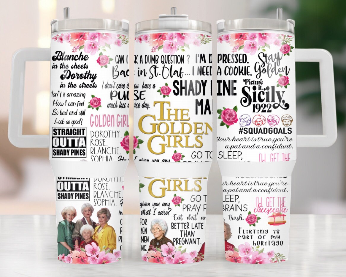 The Golden Girls TV Series Custom Stanley Cup 40 oz 30 oz Tumbler With HandleTVC2301971