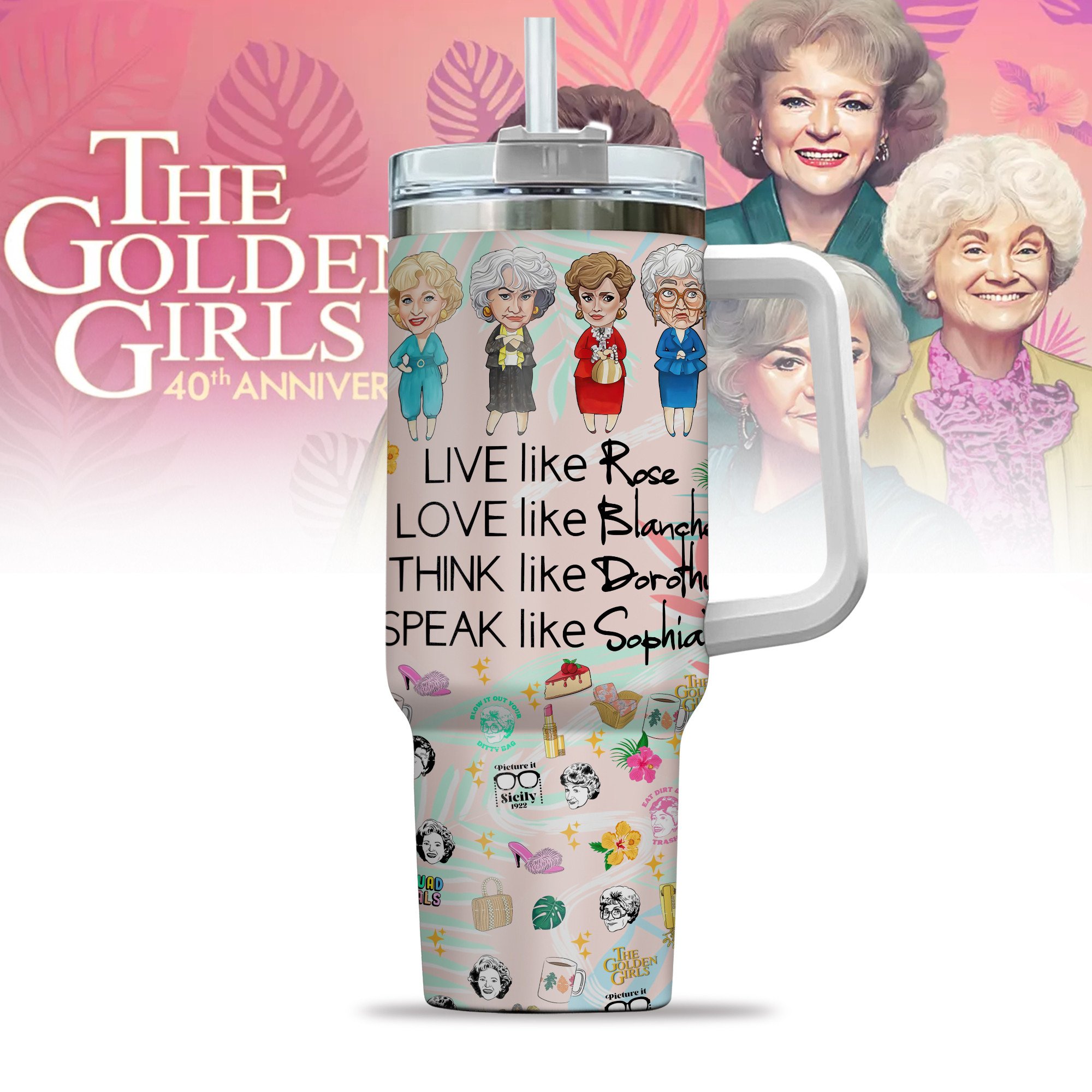 The Golden Girls TV Series Custom Stanley Cup 40 oz 30 oz Tumbler With HandleTVC230198 - Image 2
