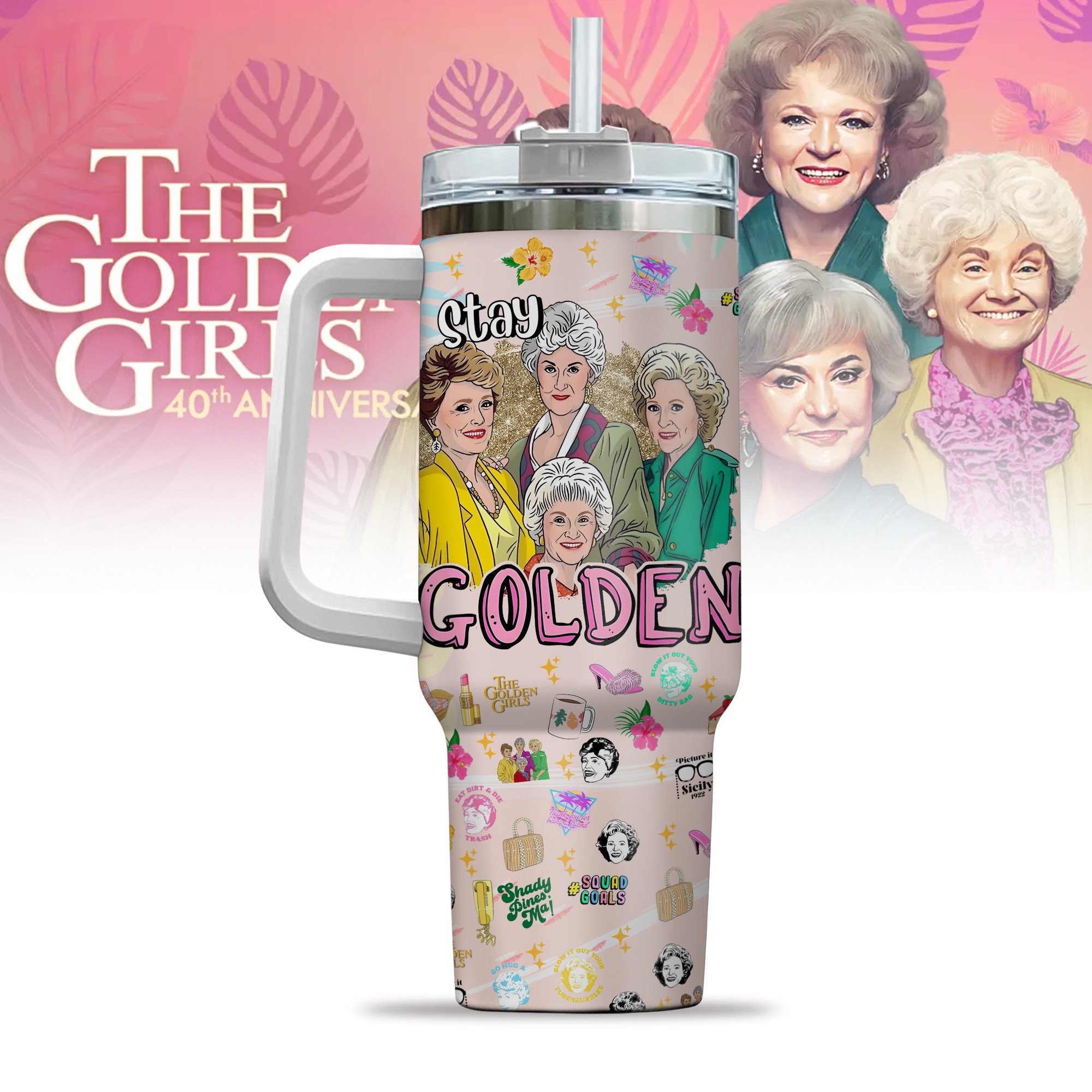 The Golden Girls TV Series Custom Stanley Cup 40 oz 30 oz Tumbler With HandleTVC230198 - Image 3