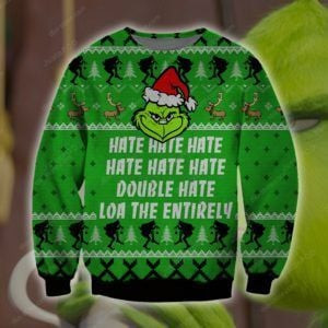 The Grinch Hate Hate Hate Double Hate Ugly Christmas Sweater Adult 3D Funny Matching for family