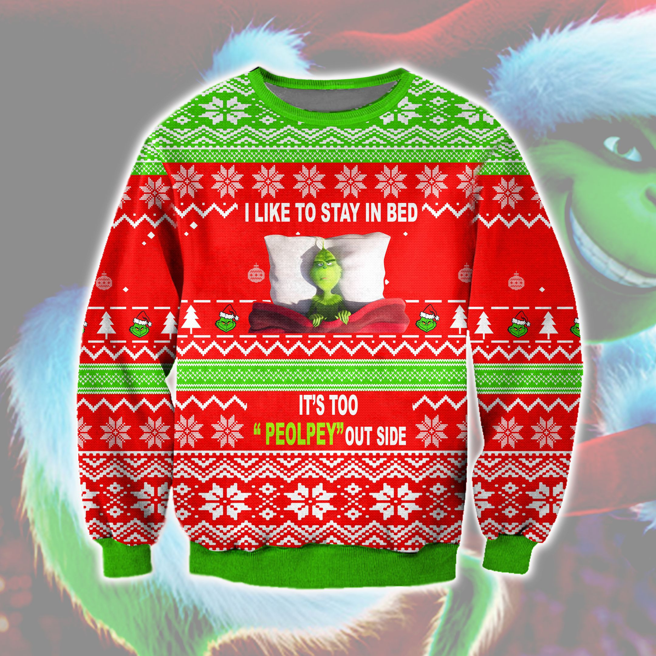 The Grinch I Like To Stay In Bed Ugly Christmas Sweater Adult 3D Funny Matching for family