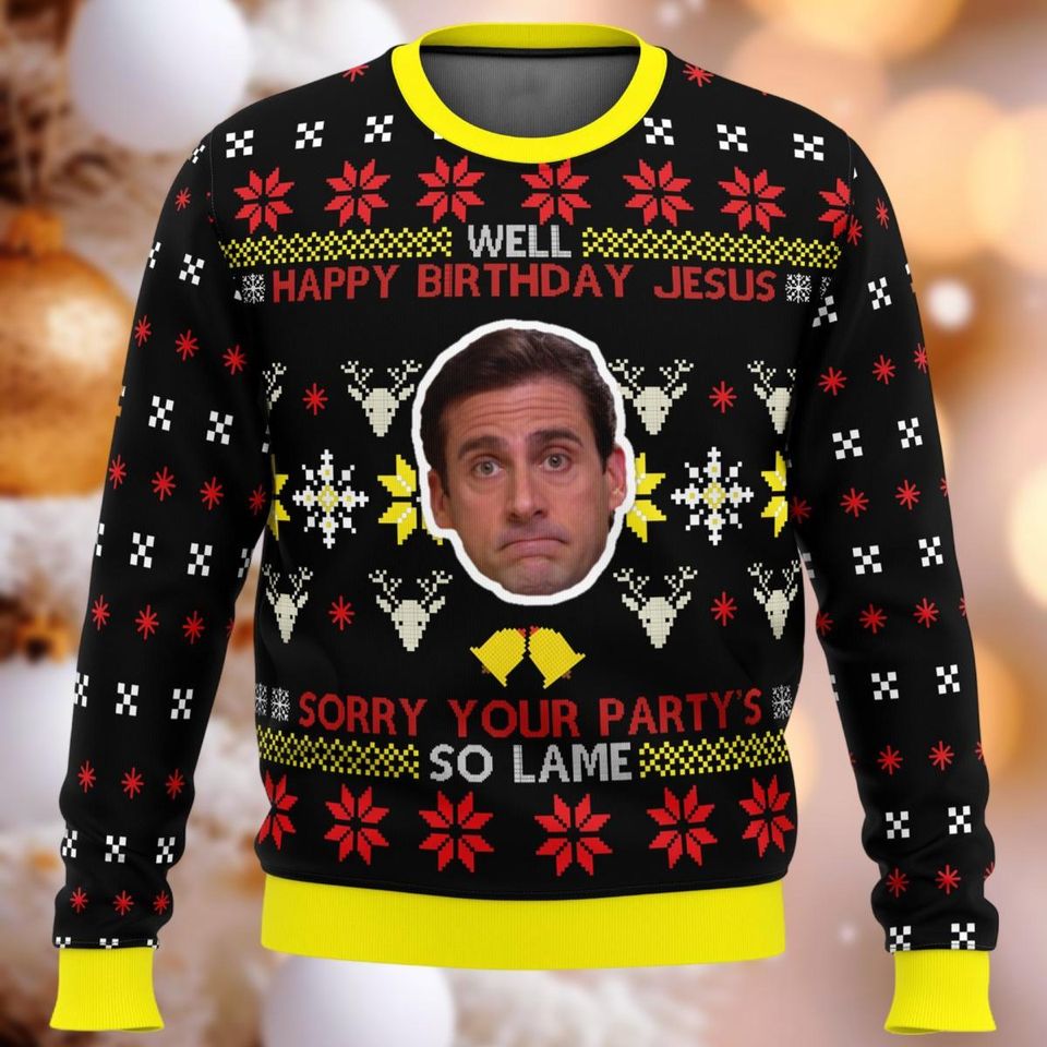 The Office Happy Birthday Jesus Ugly Sweater, Sorry Party So Lame Christmas
