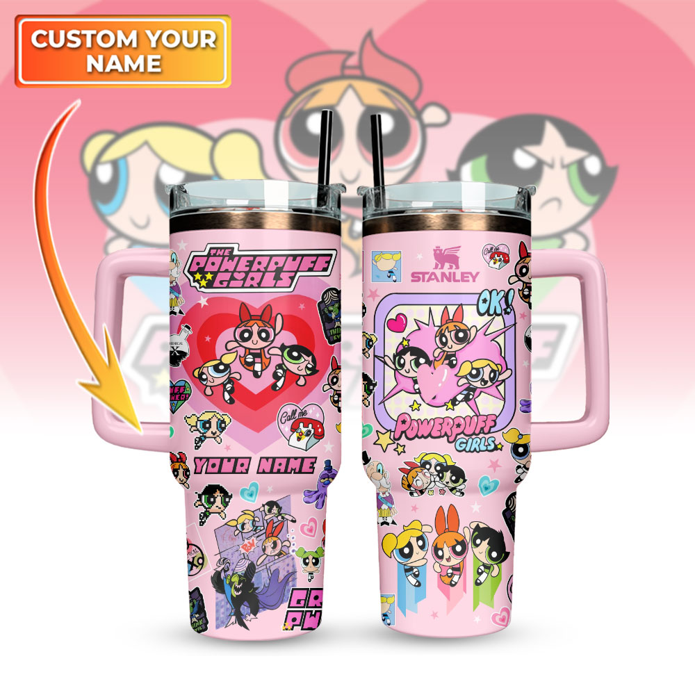 The Powerpuff Girls Custom Stanley Cup 40 oz 30 oz Tumbler With HandleTVC2301128