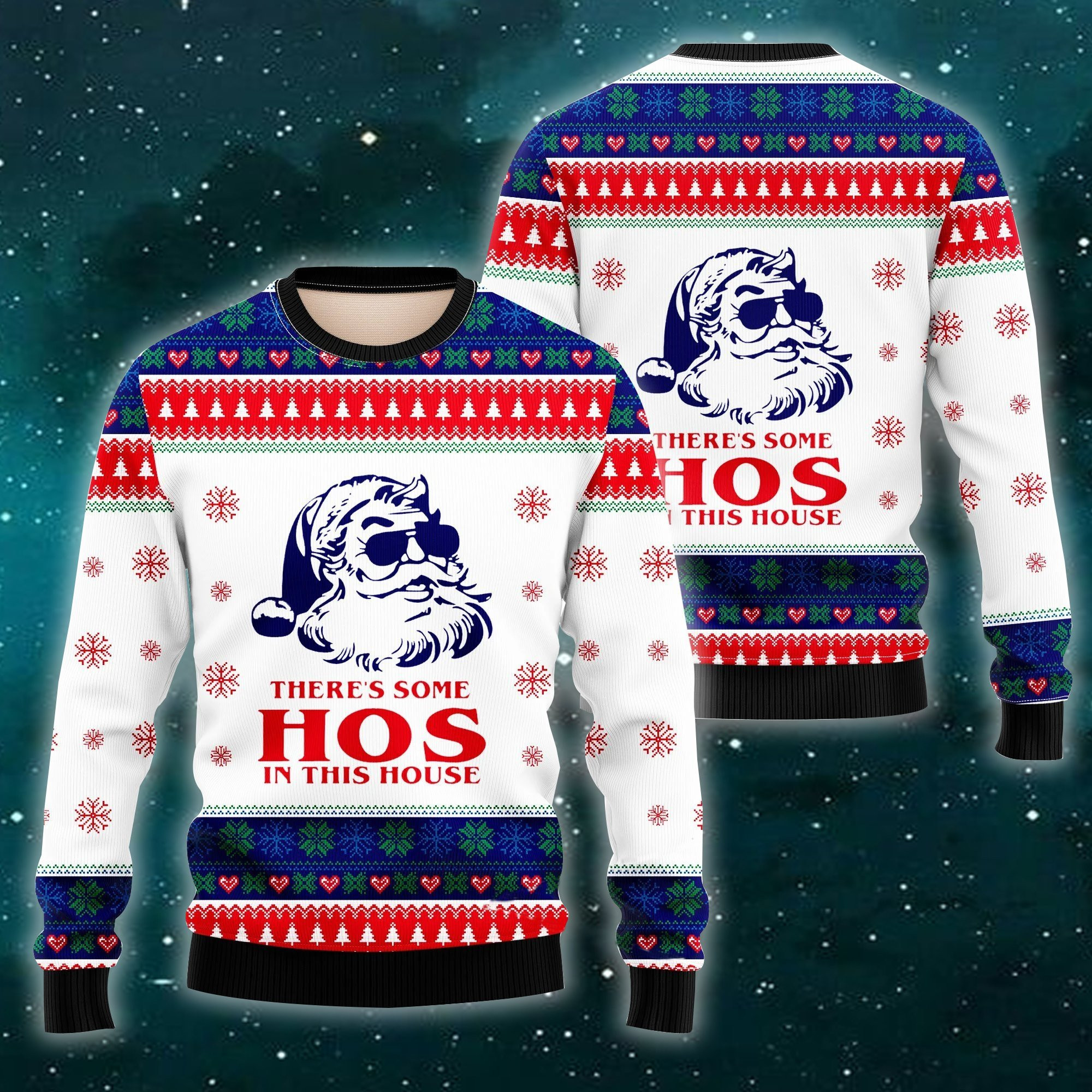 Theres Some Hos In This House Ugly Christmas Sweater Adult 3D Funny Matching for family
