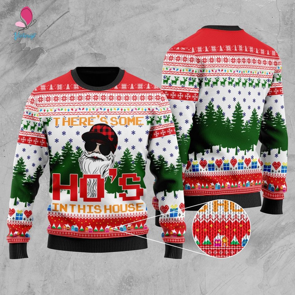 There's Some Ho's In This House Ugly Sweater