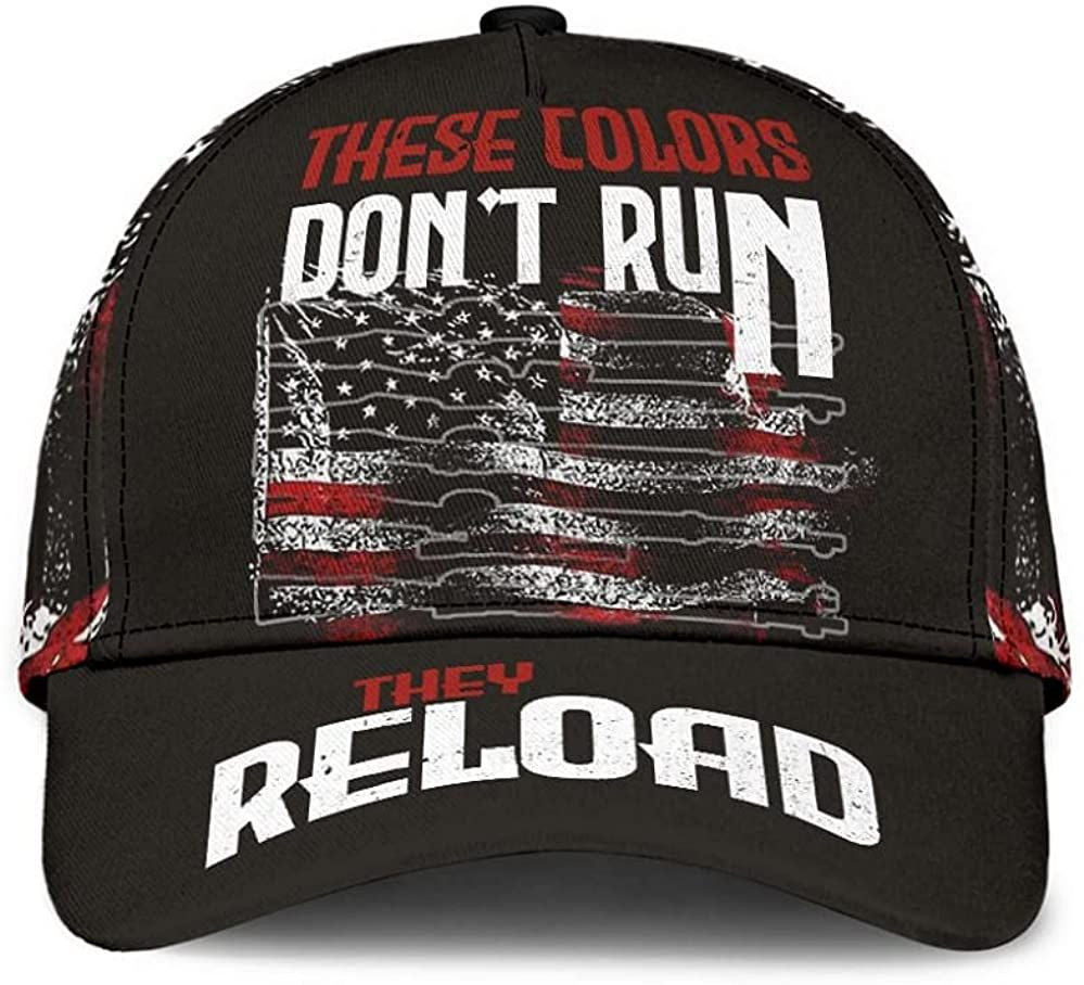 These Colors Don?t Run They Reload American Flag 3D Printed Unisex Hat Classic Cap Trucker Hats Custom Hats Gifts For Men & Women