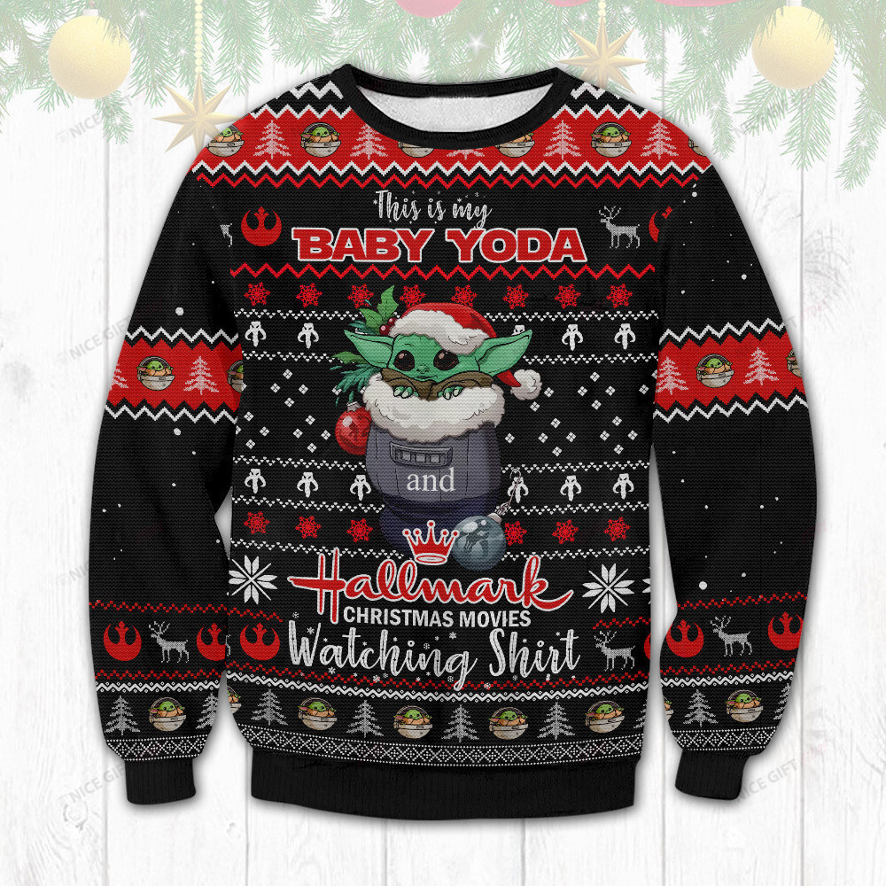 This Is My Baby Yoda Hallmark Christmas Movies Watching Ugly Christmas Sweater Adult 3D Funny Matching for family