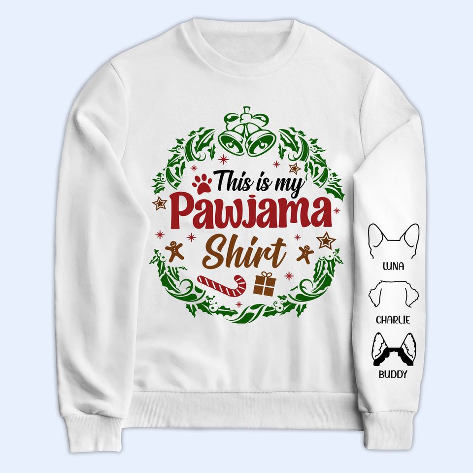 This Is My Pawjama Shirt - Christmas Gift For Pet Owner - Personalized 3D Sweatshirt