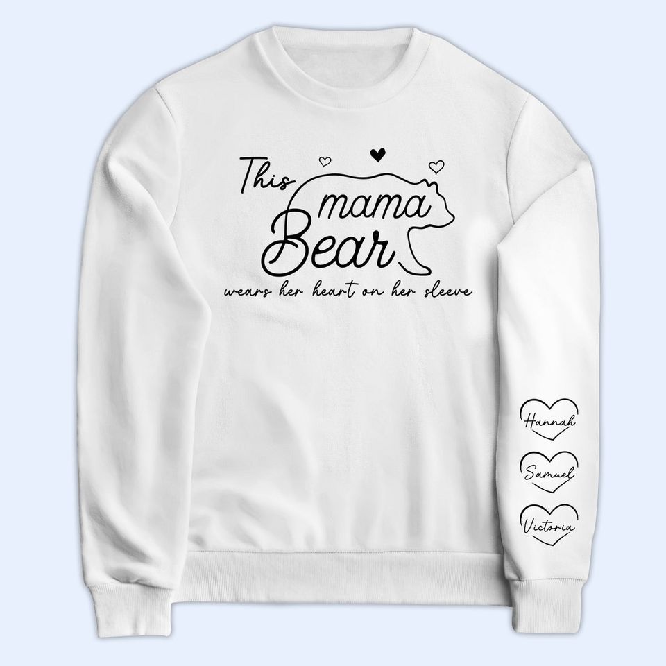 This Mama Bear Wears Her Heart On Her Sleeve - Gift For Mom - Personalized 3D Sweatshirt