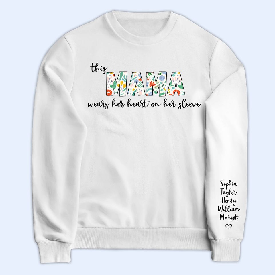 This Mama Wears Her Heart On Her Sleeve - Loving Gift For Mom, Grandma - Personalized 3D Sweatshirt