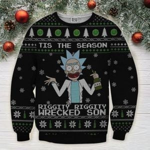 Tis The Season Riggity Riggity Wrecked Son Ugly Christmas Sweater Adult 3D Funny Matching for family