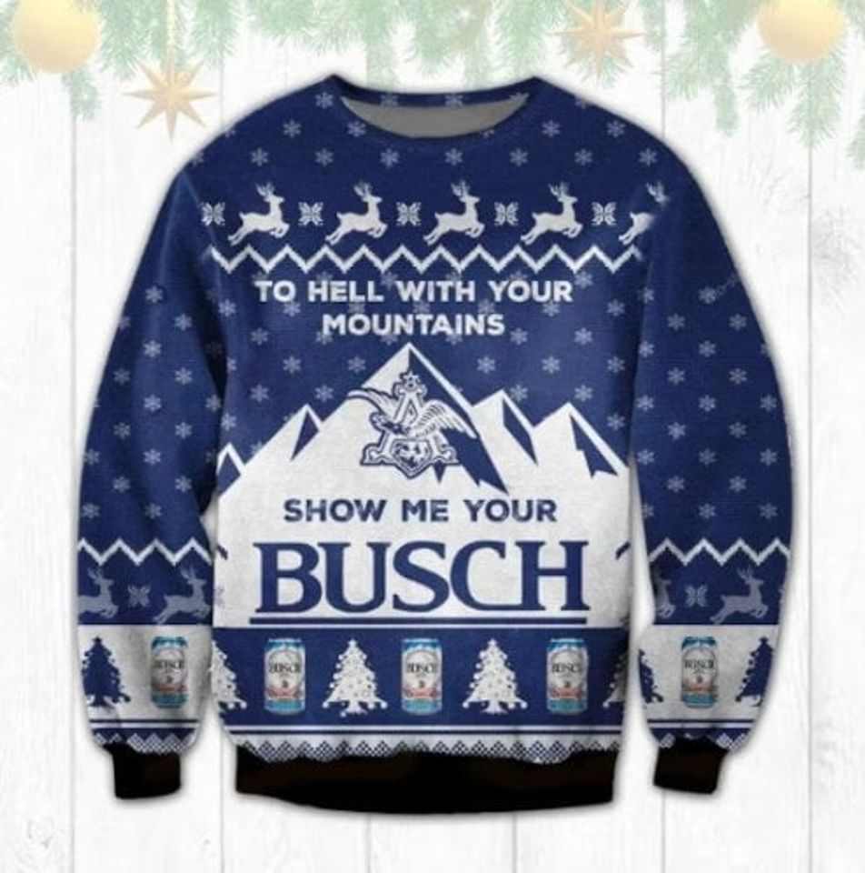 To Hell With Your Mountains Show Me Your Beer Ugly Christmas Sweater